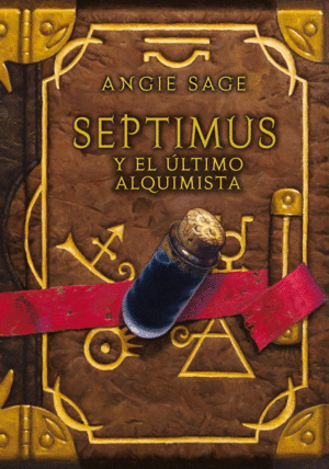 SEPTIMUS Y EL ÚLTIMO ALQUIMISTA (SEPTIMUS 3)