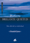 PERFECTA BRILLANTE QUIETUD