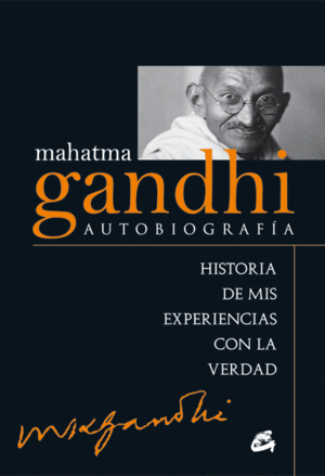 MAHATMA GANDHI: AUTOBIOGRAFIA