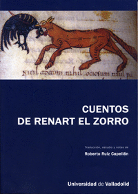 CUENTOS DE RENART EL ZORRO. TEXTO DEL MANUSCRITO B, O DE CANGÉ, SEGÚN EDICIÓN DE