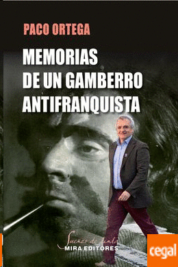 MEMORIAS DE UN GAMBERRO ANTIFRANQUISTA