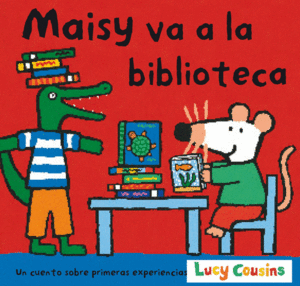 MAISY VA A LA BIBLIOTECA