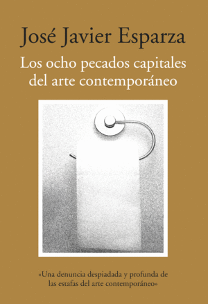 LOS OCHO PECADOS CAPITALES DEL ARTE CONTEMPORÁNEO