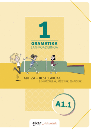 GRAMATIKA. LAN-KOADERNOA 1 (A1.1)