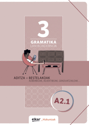 GRAMATIKA. LAN-KOADERNOA 3 (A2-1)
