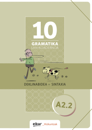 GRAMATIKA. LAN-KOADERNOA 10 (A2.2)