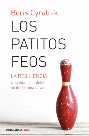 PATITOS FEOS, LOS - LA RESILIENCIA