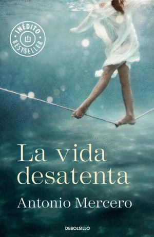 1055.VIDA DESATENTA, LA.(BESTSELLER)