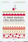 EL GRAN MANUAL DEL PASTELERO