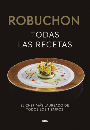 ROBUCHON, TODAS LAS RECETAS