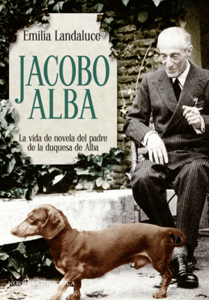 JACOBO ALBA - LA VIDA DE NOVELA DEL PADRE DE LA DU
