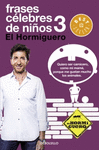 FRASES CELEBRES DE NIÑOS 3:EL HORMIGUERO
