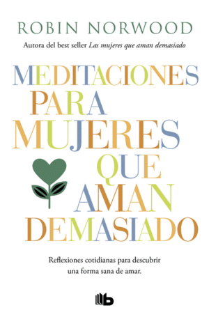 MEDITACIONES PARA MUJERES QUE AMAN DEMASIADO