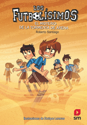 LOS FUTBOLÍSIMOS 14: EL MISTERIO DE LA TORMENTA DE ARENA