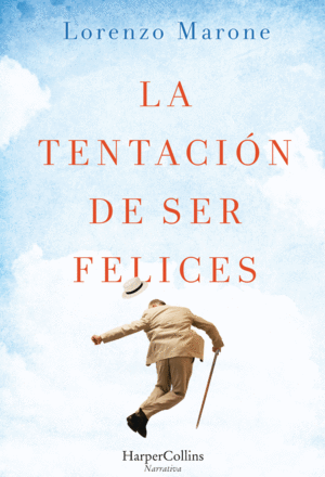 LA TENTACIÓN DE SER FELICES