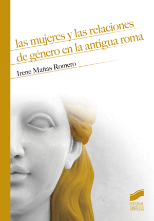 LAS MUJERES Y LAS RELACIONES DE GÉNERO EN LA ANTIGUA ROMA