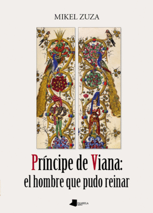 PRINCIPE DE VIANA: EL HOMBRE QUE PUDO REINAR