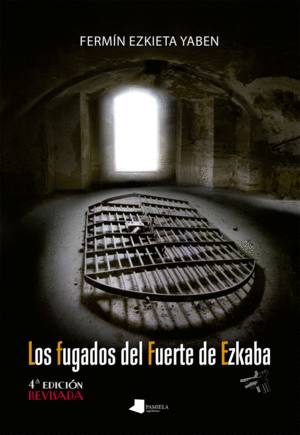 LOS FUGADOS DEL FUERTE DE EZKABA