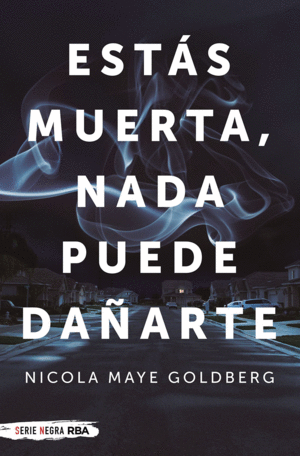 ESTÁS MUERTA, NADA PUEDE DAÑARTE