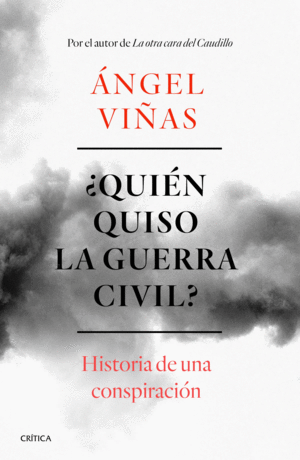 ¿QUIN QUISO LA GUERRA CIVIL?