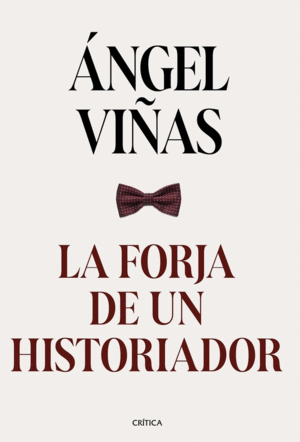 FORJA DE UN HISTORIADOR, LA