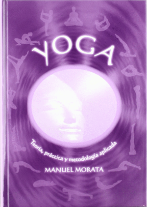YOGA TEORIA PRACTICA Y METODOLOGIA