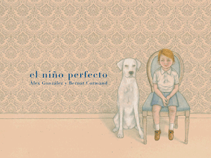 NIÑO PERFECTO, EL.(LIBROS IL·LUSTRATS)