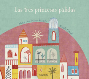 TRES PRINCESAS PALIDAS.(LIBROS PARA SOÑAR)