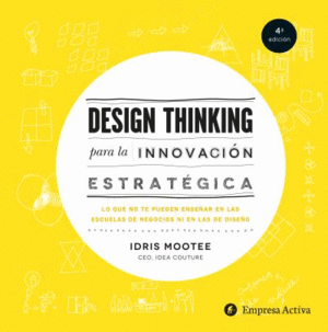 DESIGN THINKING PARA LA INNOVACIÓN ESTRATÉGICA