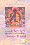 METODO FACIL PARA APRENDER A MEDITAR Y RECOBRAR LA