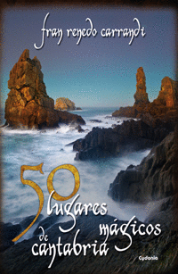 50 LUGARES MAGICOS DE CANTABRIA.(CYDONIA)
