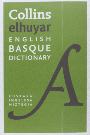 COLLINS ELHUYAR ENGLISH BASQUE DICTIONARY