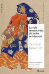 VIDA ENMASCARADA DEL SEÑOR DE MUSASHI,LA