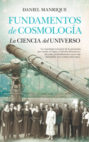FUNDAMENTOS DE COSMOLOG­A, LA CIENCIA DEL UNIVERSO