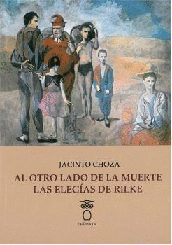 AL OTRO LADO DE LA MUERTE: LAS ELEGÍAS DE RILKE