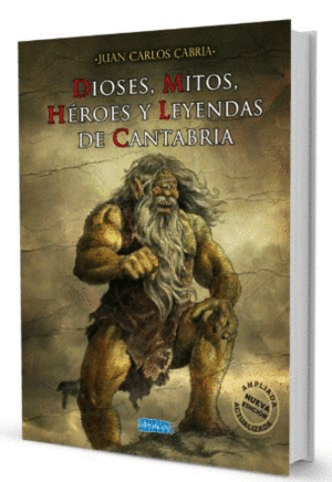 DIOSES, MITOS, HÉROES Y LEYENDAS DE CANTABRIA