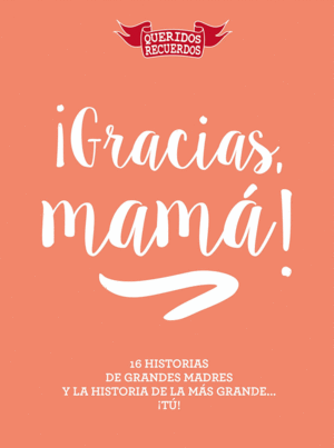 ¡GRACIAS, MAMÁ!