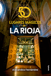 50 LUGARES MÁGICOS DE LA RIOJA