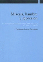 MISERIA, HAMBRE Y REPRESIÓN