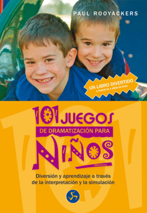 101 JUEGOS DE DRAMATIZACIÓN PARA NIÑOS