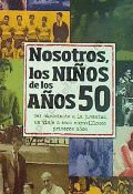 NOSOTROS NIÑOS AÑOS 50