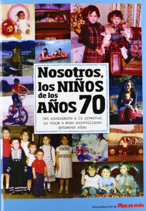 NOSOTROS LOS NIÑOS DE LOS AÑOS 70