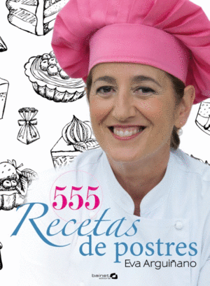 555 RECETAS DE POSTRES