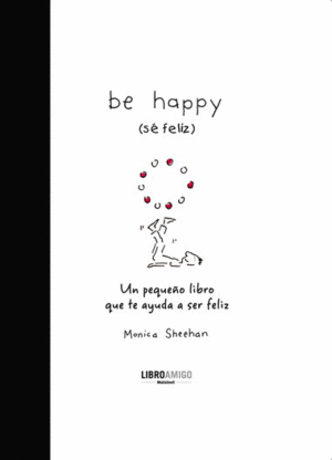 BE HAPPY (SE FELIZ)