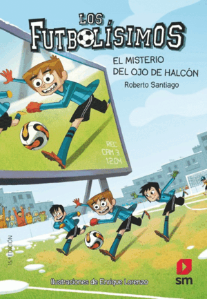 LOS FUTBOLÍSIMOS 4. EL MISTERIO DEL OJO DE HALCÓN