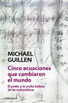CINCO ECUACIONES QUE CAMBIARON EL MUNDO