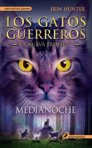 LA NUEVA PROFECÍA I. MEDIANOCHE : LOS GATOS GUERREROS