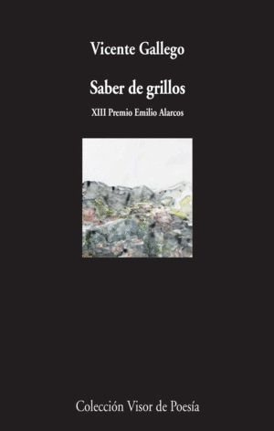 SABER DE GRILLOS (XIII PREMIO POESIA EMILIO ALARCO