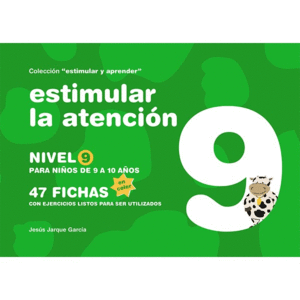 ESTIMULAR LA ATENCIÓN: NIVEL 9 : PARA NIÑOS DE 9 A 10 AÑOS