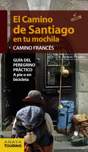 CAMINO FRANCÉS: EL CAMINO DE SANTIAGO EN TU MOCHILA